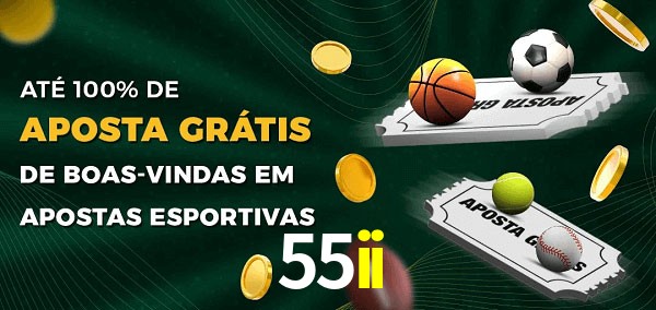 55ii Ate 100% de Aposta Gratis